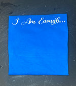 Load image into Gallery viewer, I AM ENOUGH TEE
